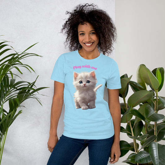 cute Play with me Unisex t-shirt
